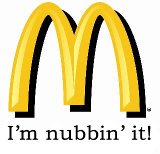 I'm nubbin' it!